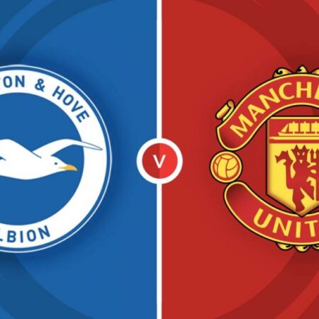 [TIPS] Brighton vs Man Utd