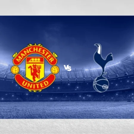 [TIPPS] Manchester United vs Tottenham – Premier League